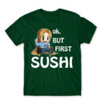 Ok, but First Sushi Bottle Green Men's T-shirt for Anime, Original Character