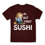 Ok, but First Sushi Burgundy Men's Tee for Anime, Original Character