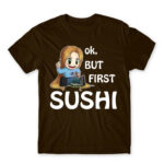 Ok, but First Sushi Chocolate Men's Tee for Anime, Original Character
