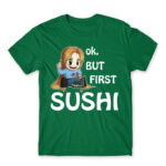 Ok, but First Sushi Kelly Green Men's Tee for Anime, Original Character