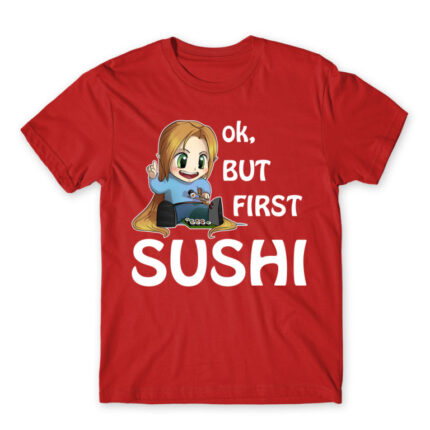 Ok, but First Sushi Red Men's Tee for Anime, Original Character