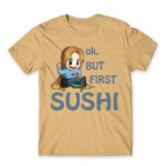 Ok, but First Sushi Sand Men's Tee for Anime, Original Character