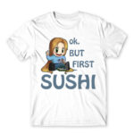 Ok, but First Sushi White Men's Tee for Anime, Original Character