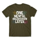 One mental breakdown later Army Men's Tee for Funny, Meme