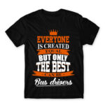 Only the best become bus drivers Black Men's T-shirt for Bus Driver, Work