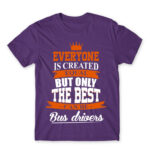 Only the best become bus drivers Dark Purple Men's T-shirt for Bus Driver, Work