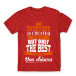 Only the best become bus drivers Red Men's T-shirt for Bus Driver, Work
