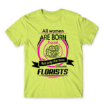 Only the best become florists Apple Green Men's T-shirt for Florist, Work