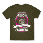 Only the best become florists Army Men's T-shirt for Florist, Work