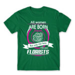 Only the best become florists Kelly Green Men's Tee for Florist, Work