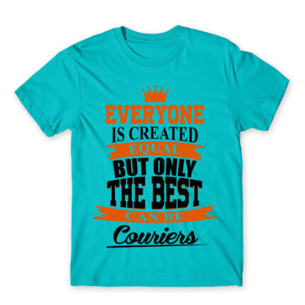 Only the best can be couriers Atoll Blue Men's Tee for Courier, Work