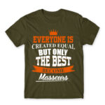 Only the best can be masseurs Army Men's Tee for Massage Therapist, Work