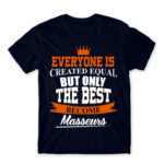 Only the best can be masseurs Navy Men's Tee for Massage Therapist, Work