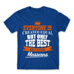 Only the best can be masseurs Royal Blue Men's T-shirt for Massage Therapist, Work