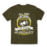 Only the best men become HR specialist Army Men's T-shirt for Human Resources, Work