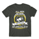 Only the best men become HR specialist Dark Grey Men's T-shirt for Human Resources, Work