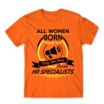 Only the best women become HR specialist Orange Men's Tee for Human Resources, Work
