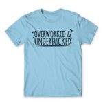 Overworked Sky Blue Men's T-shirt for Badass, Funny