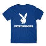 Pay for Boobs Royal Blue Men's Tee for Brand Parody, Funny
