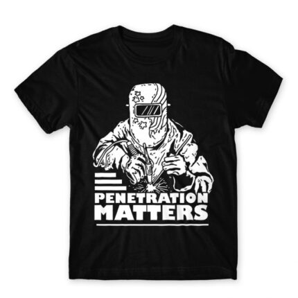 Penetration Matters Black Men's Tee for Welder, Work