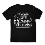 People Call It Magic – Beekeeper Black Men's T-shirt for Beekeeper, Work
