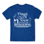 People Call It Magic – Beekeeper Royal Blue Men's T-shirt for Beekeeper, Work