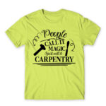 People Call It magic – Carpenter Apple Green Men's Tee for Carpenter, Work