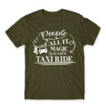 People call it magic – Taxi Driver Army Men's Tee for Taxi Driver, Work