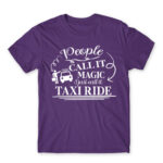 People call it magic – Taxi Driver Dark Purple Men's T-shirt for Taxi Driver, Work