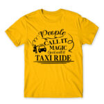 People call it magic – Taxi Driver Gold Men's T-shirt for Taxi Driver, Work