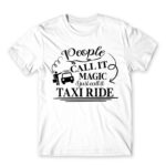 People call it magic – Taxi Driver White Men's T-shirt for Taxi Driver, Work