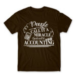 People called it a miracle – Accountant Chocolate Men's T-shirt for Accountant, Work