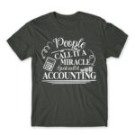 People called it a miracle – Accountant Dark Grey Men's T-shirt for Accountant, Work