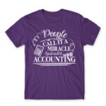 People called it a miracle – Accountant Dark Purple Men's Tee for Accountant, Work