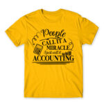 People called it a miracle – Accountant Gold Men's T-shirt for Accountant, Work