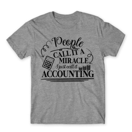 People called it a miracle – Accountant Grey Melange Men's T-shirt for Accountant, Work