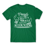 People called it a miracle – Accountant Kelly Green Men's T-shirt for Accountant, Work