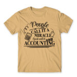 People called it a miracle – Accountant Sand Men's T-shirt for Accountant, Work