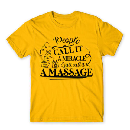 People called it miracle – Massage Therapist Gold Men's T-shirt for Massage Therapist, Work