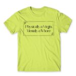 Physically a Virgin Apple Green Men's Tee for Badass, Funny