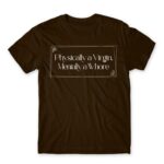 Physically a Virgin Chocolate Men's T-shirt for Badass, Funny