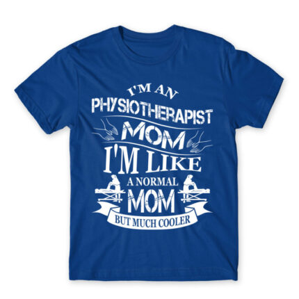 Physiotherapist Mom Royal Blue Men's T-shirt for Physiotherapist, Work