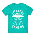 Please take me Turquoise Men's Tee for Antisocial, Funny