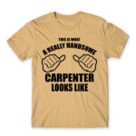 Really handsome carpenter Sand Men's Tee for Carpenter, Work