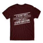 Sarcastic Answer Burgundy Men's T-shirt for Funny, Sarcastic Humour