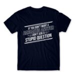 Sarcastic Answer Navy Men's T-shirt for Funny, Sarcastic Humour