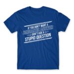 Sarcastic Answer Royal Blue Men's Tee for Funny, Sarcastic Humour