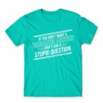 Sarcastic Answer Turquoise Men's T-shirt for Funny, Sarcastic Humour