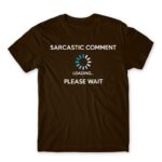 Sarcastic comment loading Chocolate Men's T-shirt for Funny, Sarcastic Humour