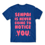 Senpai won’t notice Royal Blue Men's T-shirt for Anime, Senpai